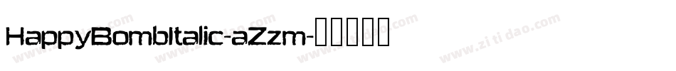 HappyBombItalic-aZzm字体转换