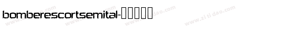bomberescortsemital字体转换
