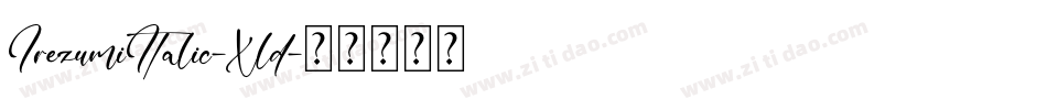 IrezumiItalic-Xld字体转换