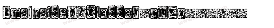 LmsInsideMyCladdah-oMZo字体转换