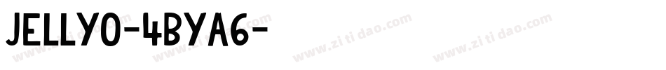 Jellyo-4ByA6字体转换