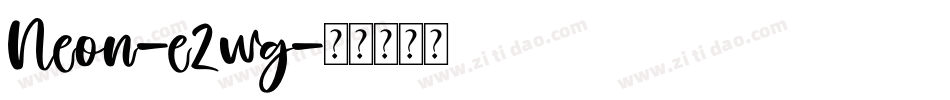 Neon-e2wg字体转换