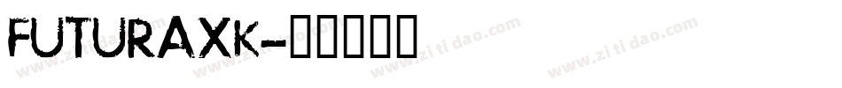 FUTURAXK字体转换