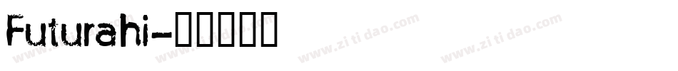Futurahi字体转换