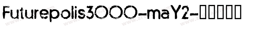 Futurepolis3000-maY2字体转换