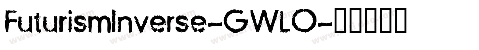 FuturismInverse-GWLO字体转换