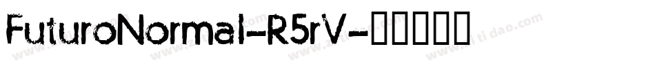FuturoNormal-R5rV字体转换