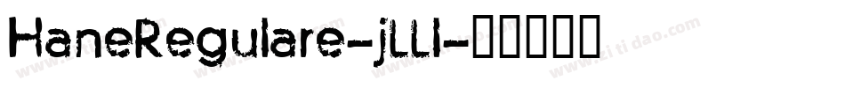 HaneRegulare-jLLl字体转换