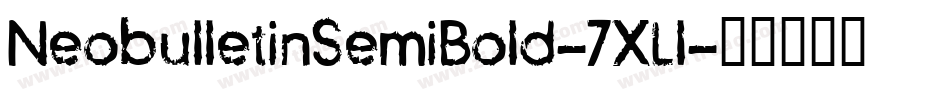 NeobulletinSemiBold-7XLl字体转换