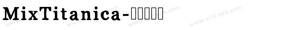 MixTitanica字体转换