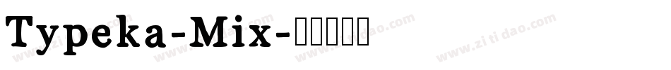 Typeka-Mix字体转换