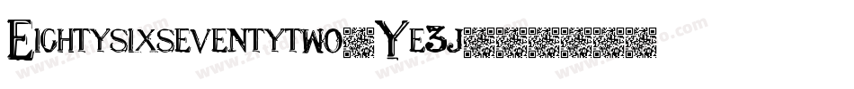 Eightysixseventytwo-Ye3j字体转换