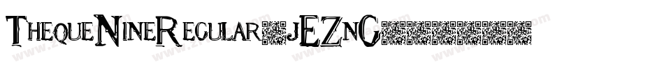 ThequeNineRegular-jEZnG字体转换