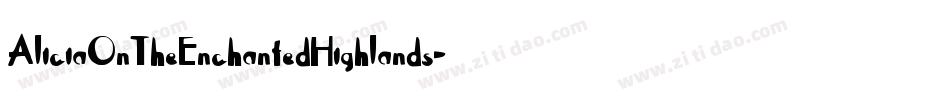 AliciaOnTheEnchantedHighlands-v5qE字体转换