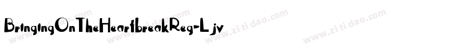 BringingOnTheHeartbreakReg-Ljv3字体转换