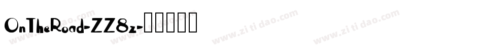 OnTheRoad-ZZ8z字体转换