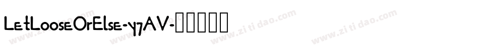 LetLooseOrElse-y7AV字体转换