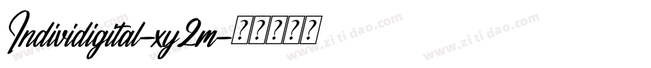 Individigital-xy2m字体转换 Individigital-xy2m字体转换