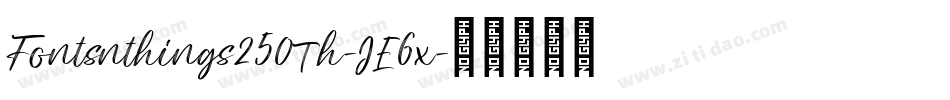Fontsnthings250Th-JE6x字体转换