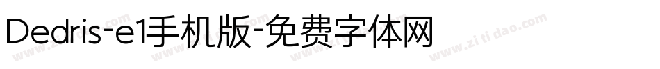 Dedris-e1手机版字体转换
