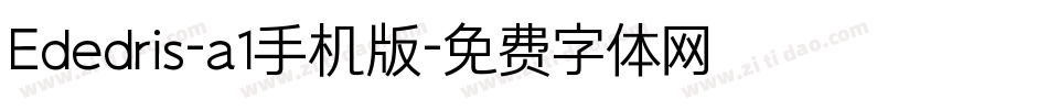 Ededris-a1手机版字体转换