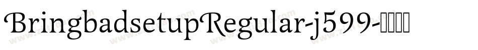BringbadsetupRegular-j599字体转换