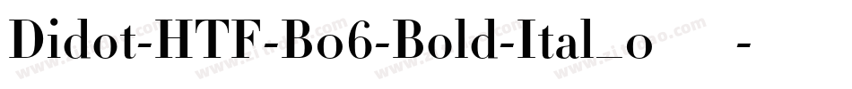 Didot-HTF-B06-Bold-Ital_0手机版字体转换