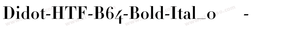 Didot-HTF-B64-Bold-Ital_0手机版字体转换