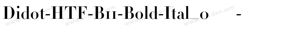 Didot-HTF-B11-Bold-Ital_0手机版字体转换