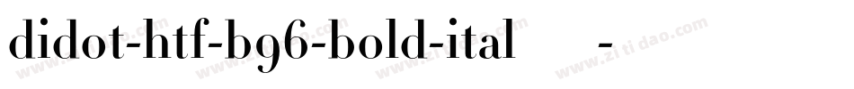 didot-htf-b96-bold-ital转换器字体转换