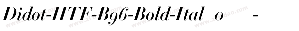 Didot-HTF-B96-Bold-Ital_0手机版字体转换