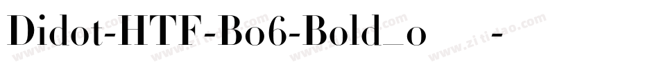 Didot-HTF-B06-Bold_0手机版字体转换