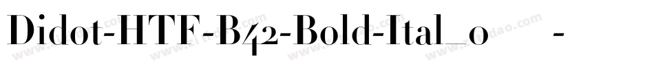 Didot-HTF-B42-Bold-Ital_0转换器字体转换