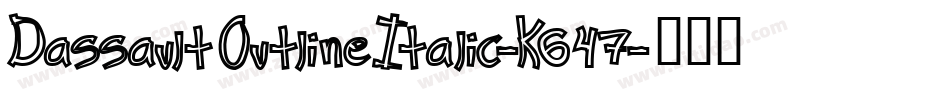 DassaultOutlineItalic-K647字体转换