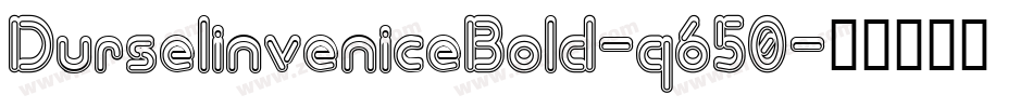 DurselinveniceBold-q650字体转换