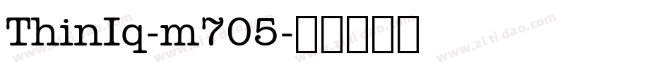 ThinIq-m705字体转换