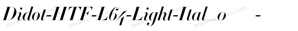 Didot-HTF-L64-Light-Ital_0手机版字体转换