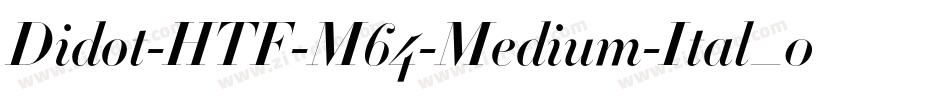 Didot-HTF-M64-Medium-Ital_0手机版字体转换