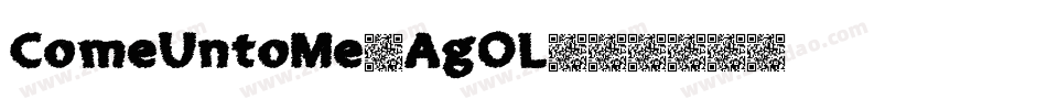 ComeUntoMe-AgOL字体转换