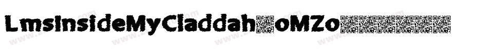 LmsInsideMyCladdah-oMZo字体转换