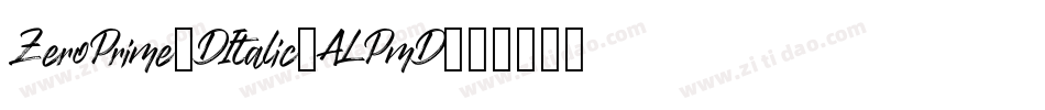 ZeroPrime3DItalic-ALPmD字体转换
