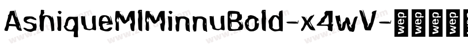 AshiqueMlMinnuBold-x4wV字体转换