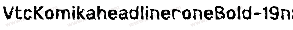 VtcKomikaheadlineroneBold-19nM字体转换
