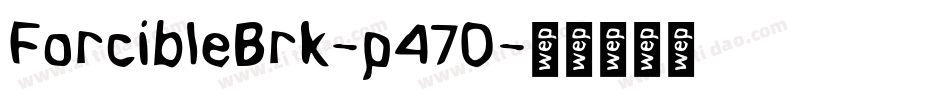 ForcibleBrk-p47O字体转换