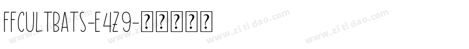 Ffcultbats-E4z9字体转换
