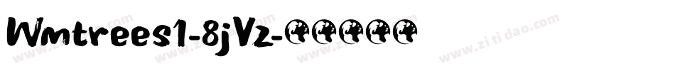 Wmtrees1-8jVz字体转换 Wmtrees1-8jVz字体转换