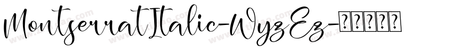 MontserratItalic-WyzEz字体转换
