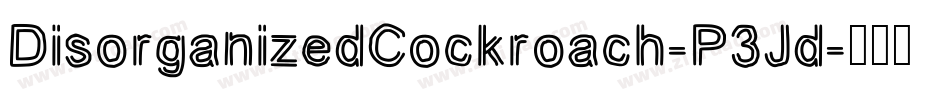 DisorganizedCockroach-P3Jd字体转换