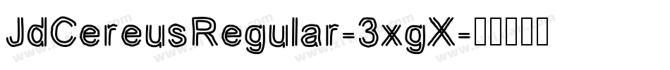 JdCereusRegular-3xgX字体转换
