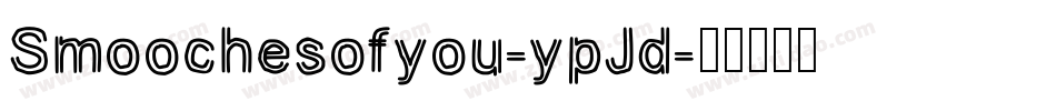 Smoochesofyou-ypJd字体转换